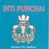 Inti Punchai - Musica de Bolivia